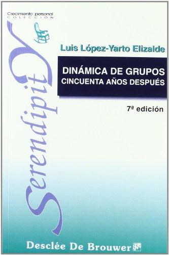 Dinámica de Grupos cincuenta añis después. López-Yarto